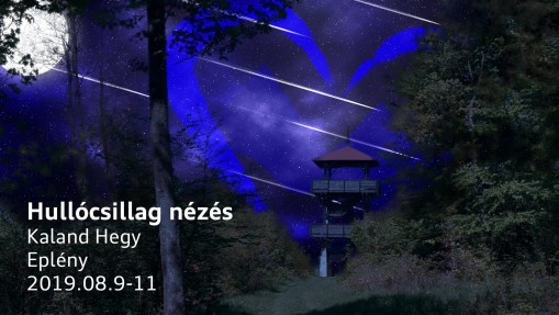   - Downhill Országos Bajnokság és Hullócsillag nézés Eplényben!