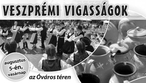 Veszprémi Vigasságok 2012  - Veszprémi Vigasságok