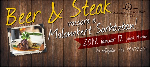   - Beer & Steak Vacsora a Malomkert Sörházban
